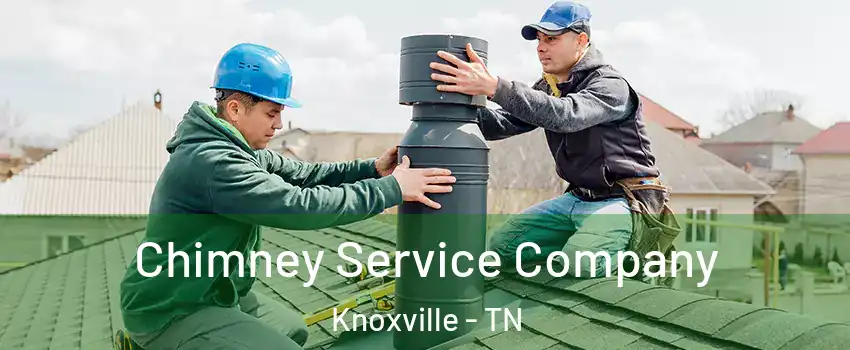  Chimney Service Company Knoxville - TN